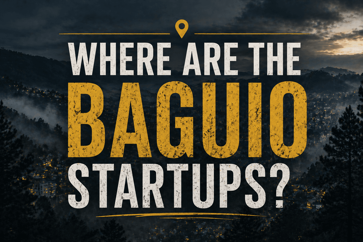 Where Are the Baguio Startups?
